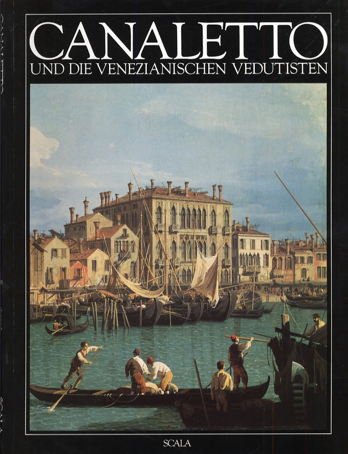 Canaletto und die Venezianischen Vedutisten. [German Ed.]