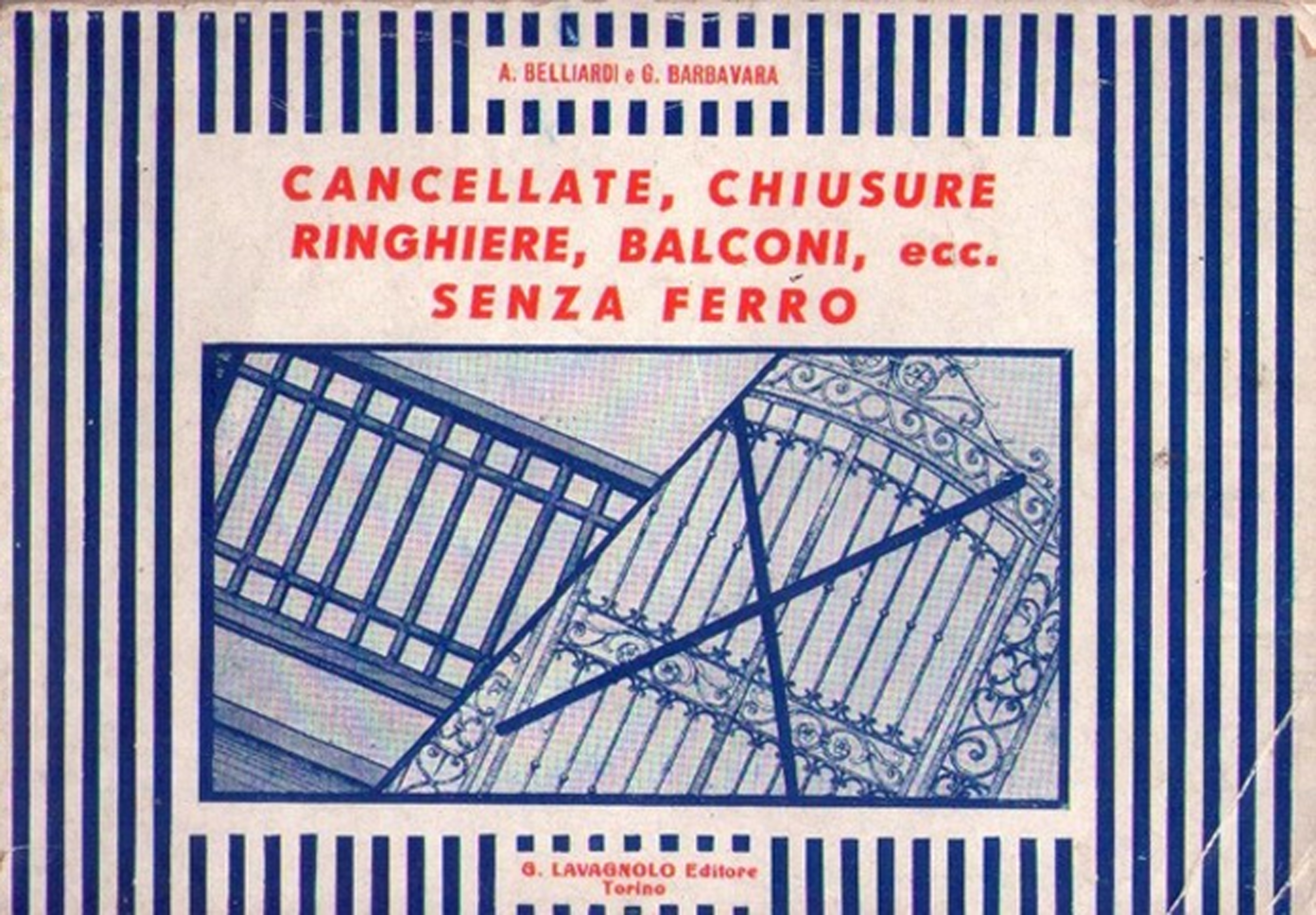 Cancellate, Chiusure, Ringhiere, Balconi, Ecc. Senza Ferro., 1941