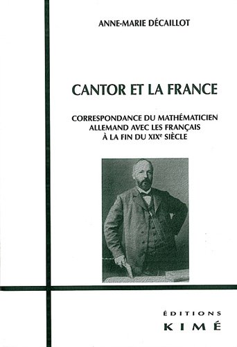 Cantor Et la France : Correspondance Du Mathématicien Allemand Avec …