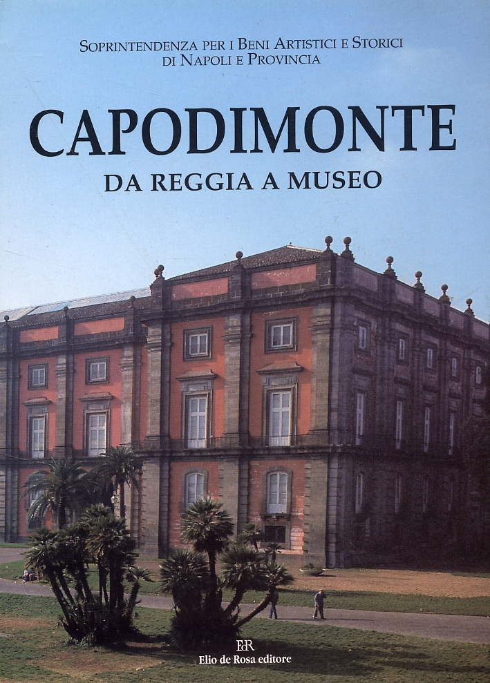 Capodimonte. Da reggia a museo