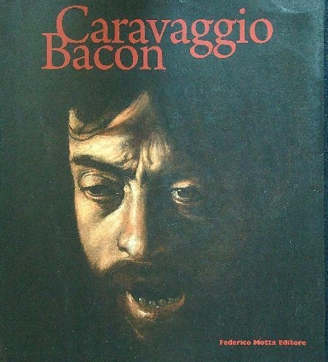 Caravaggio Bacon