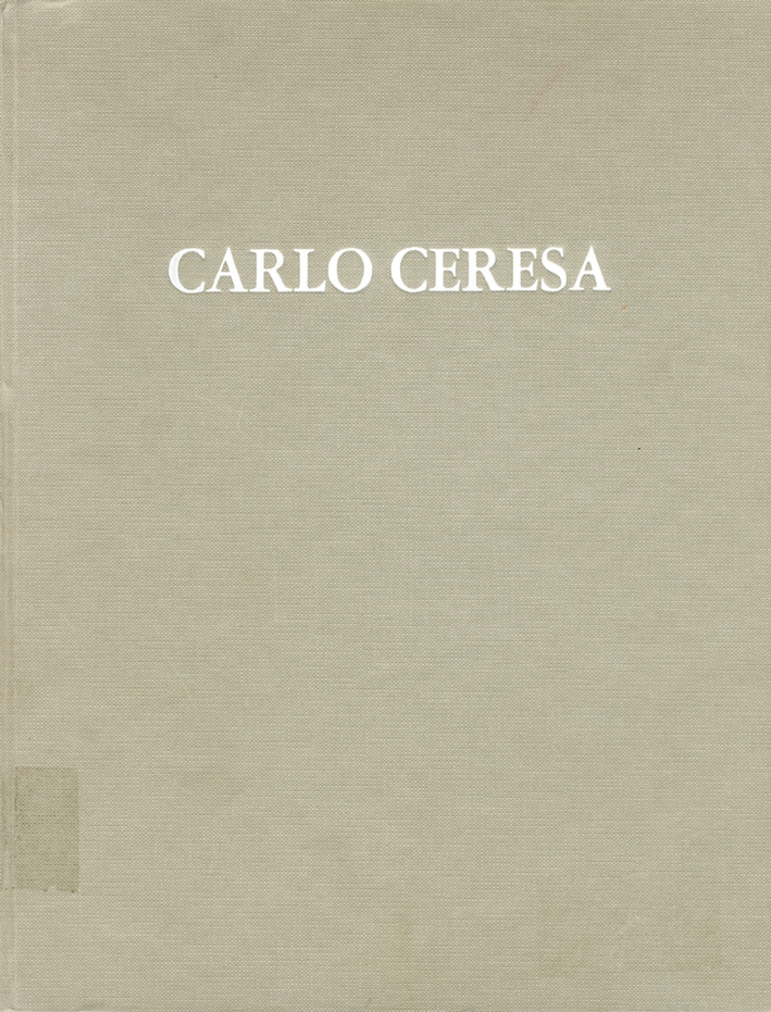 Carlo Ceresa. Dipinti e Disegni