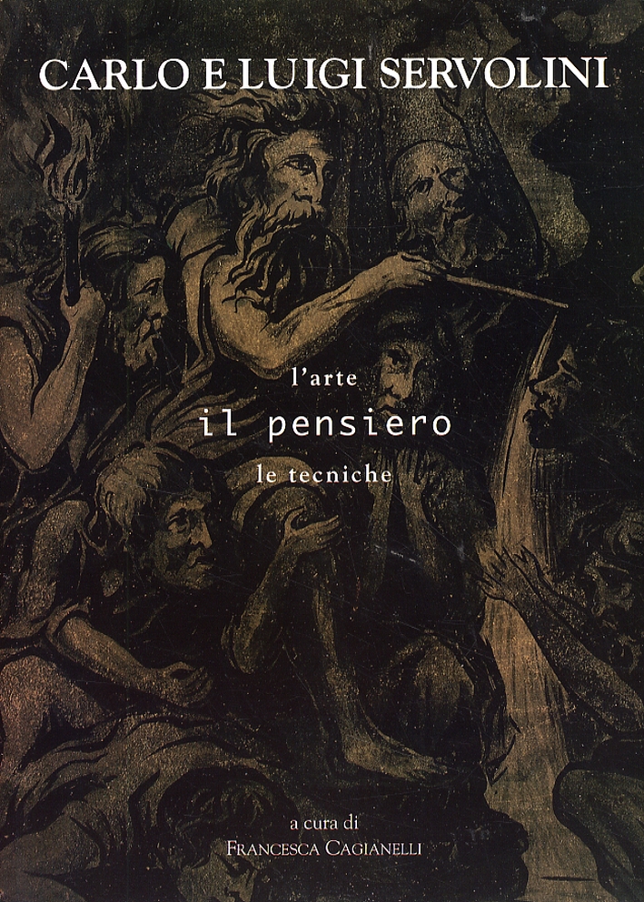 Carlo e Luigi Servolini. L'arte, il pensiero, le tecniche