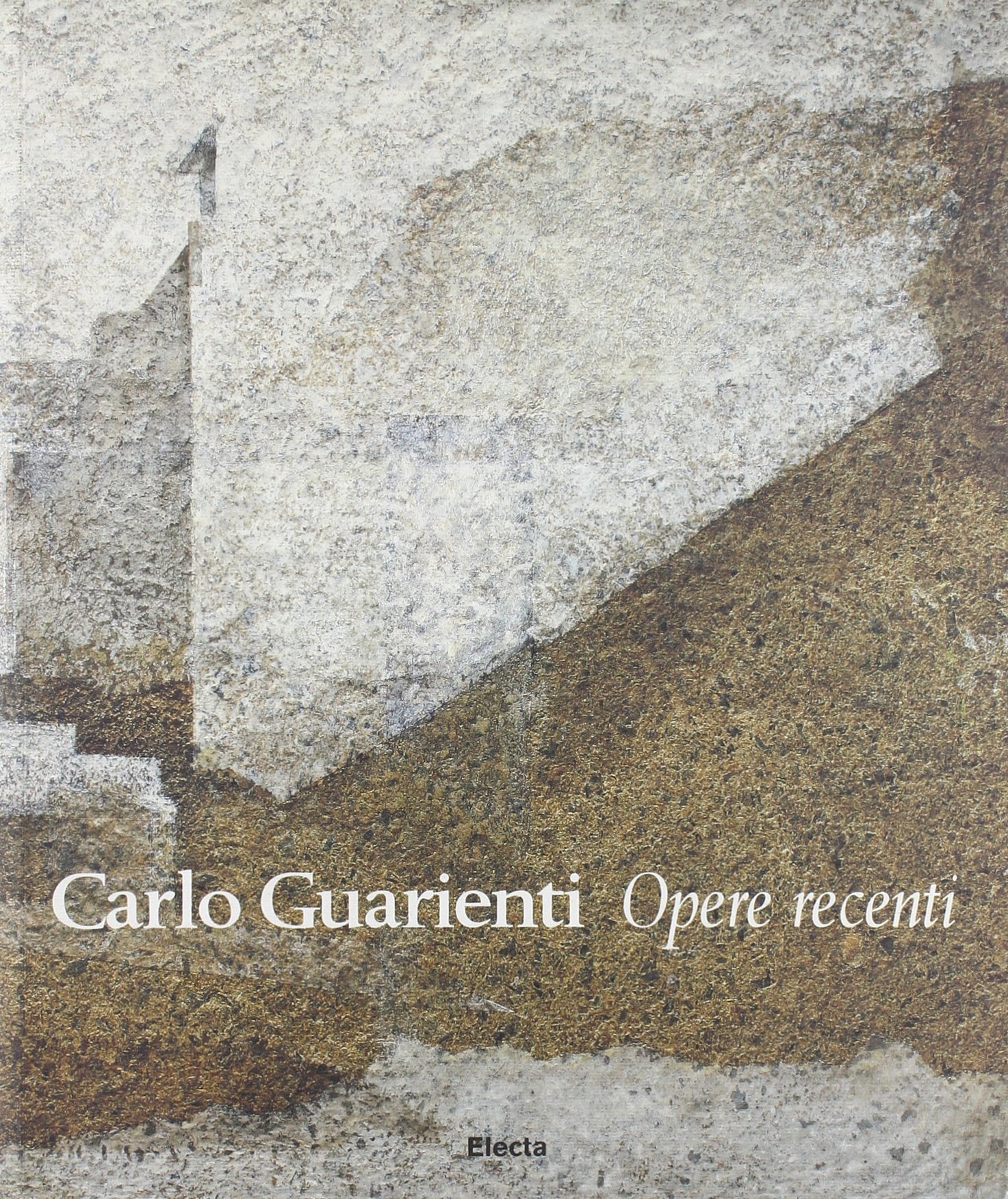 Carlo Guarienti. Opere recenti