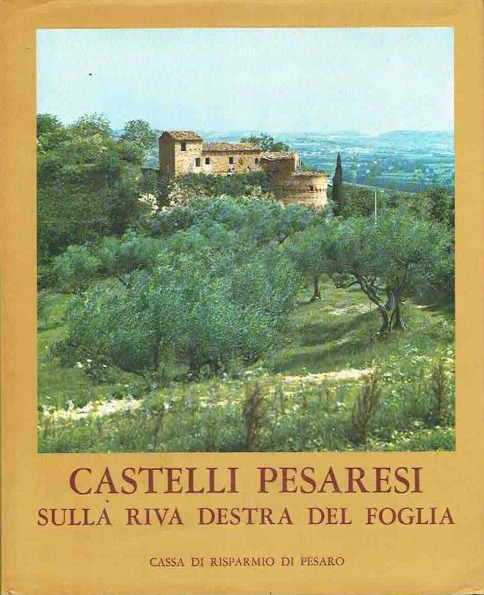 Castelli pesaresi sulla riva destra del Foglia