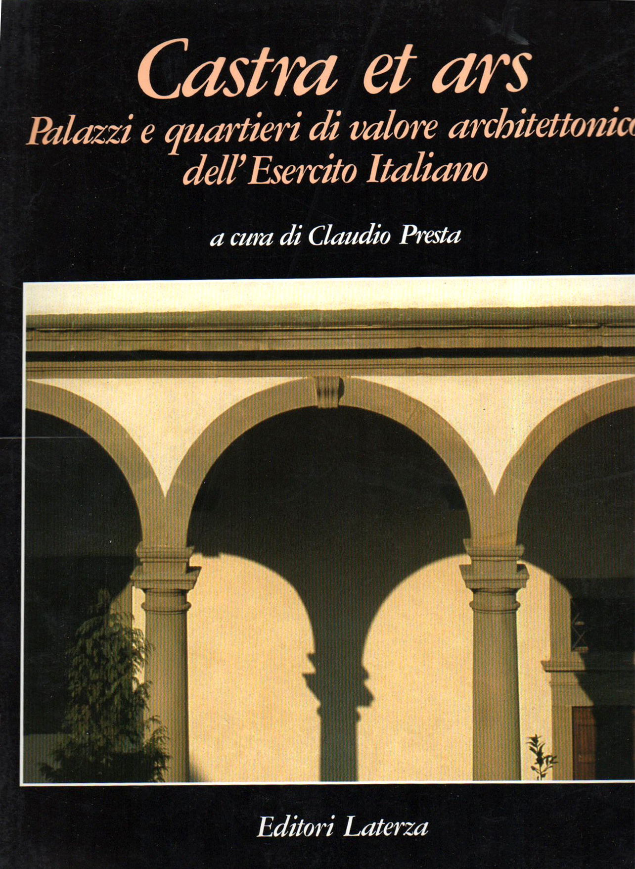 Castra et ars. Palazzi e quartieri di valore architettonico dell'Esercito …