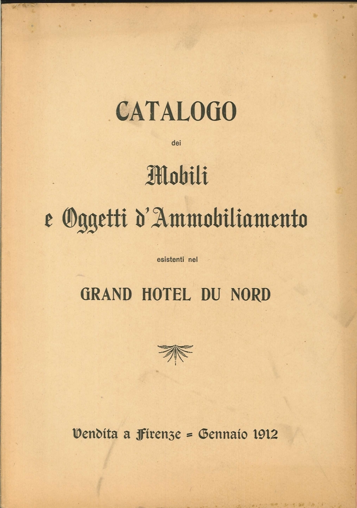 Catalogo dei Mobili e Oggetti d'Ammobiliamento Esistenti nel Grand Hotel …