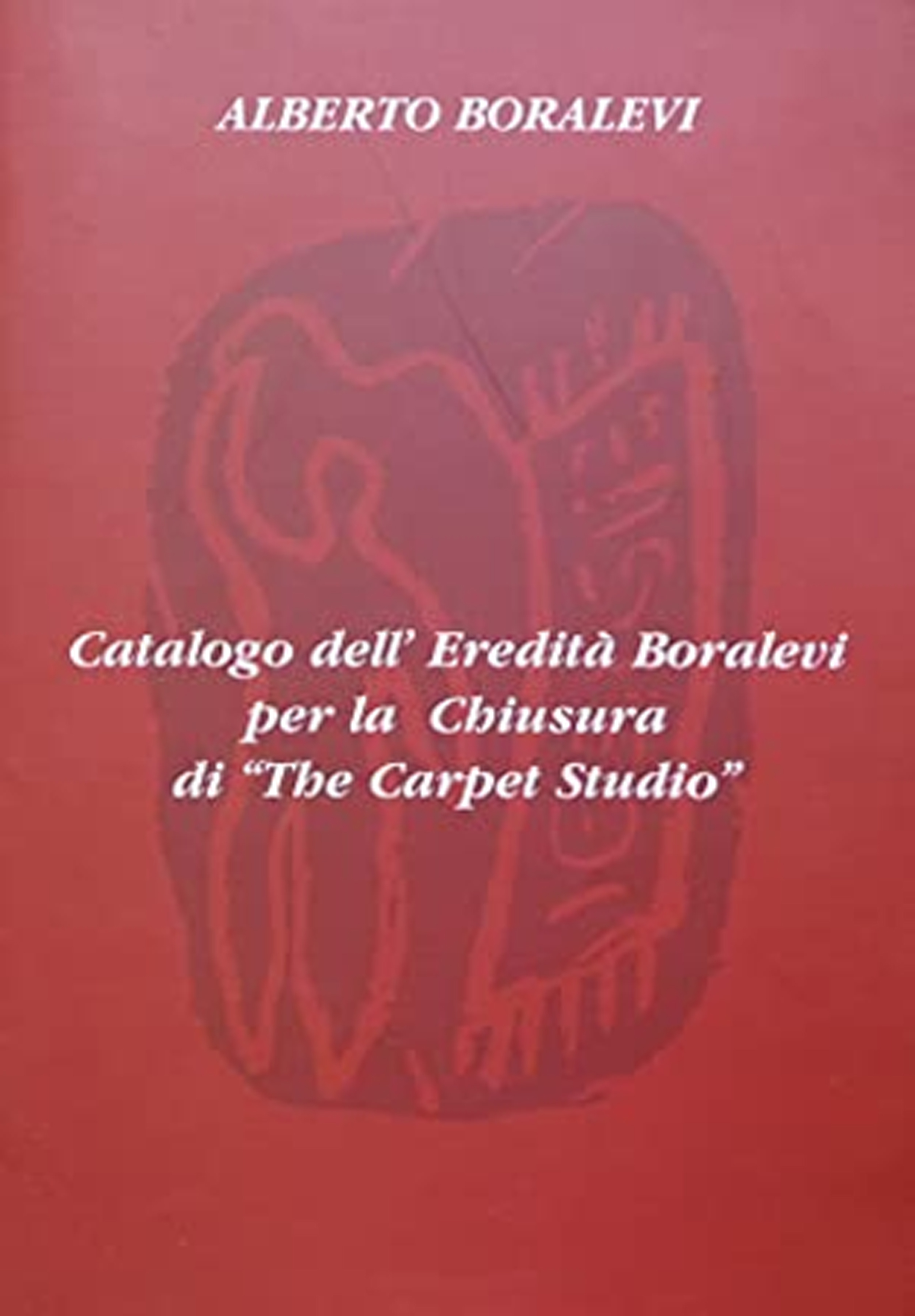 Catalogo dell'eredità Boralevi per la chiusura di ''The carpet studio''