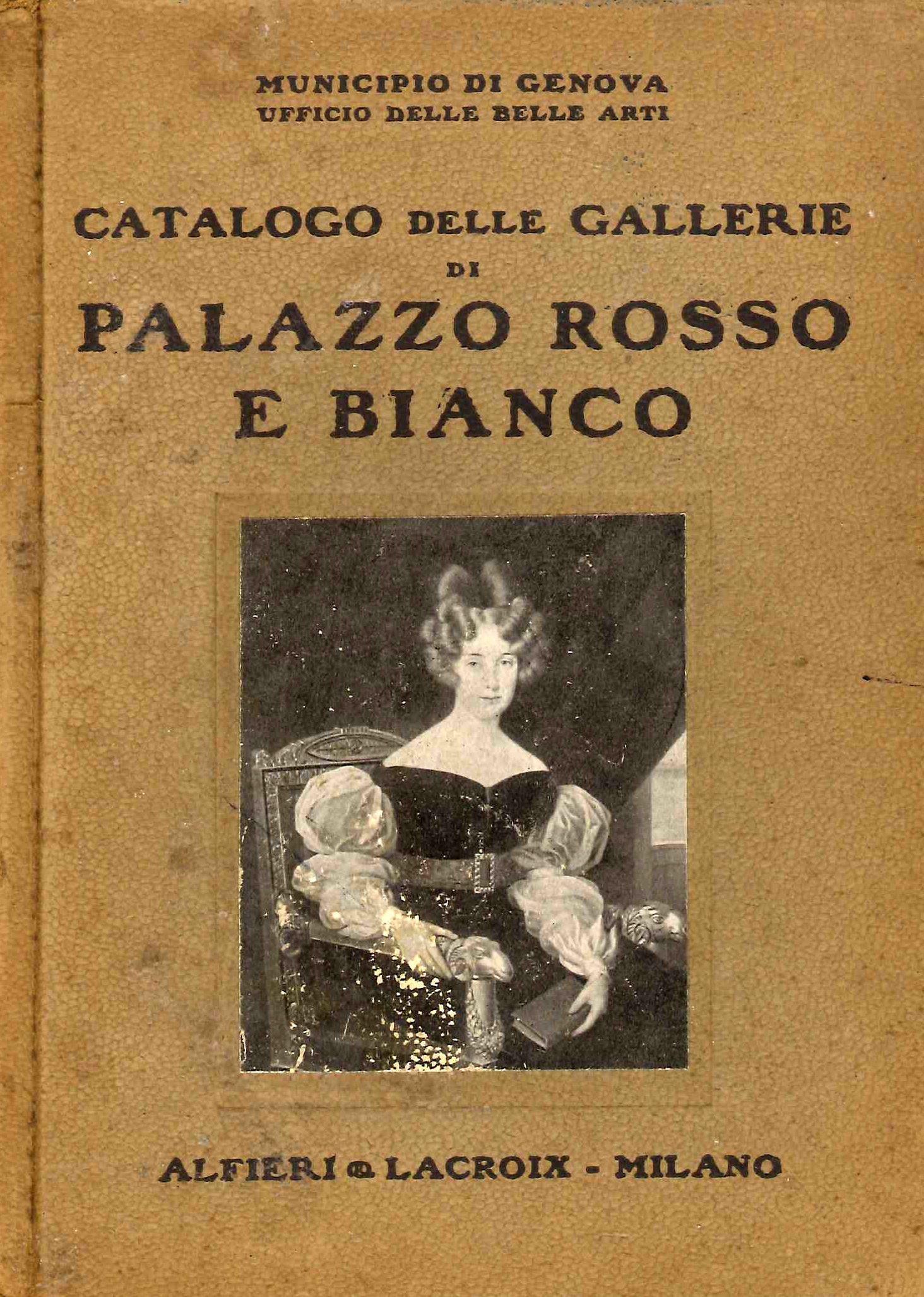 Catalogo delle Gallerie di Palazzo Rosso e Bianco, Milano, Alfieri …