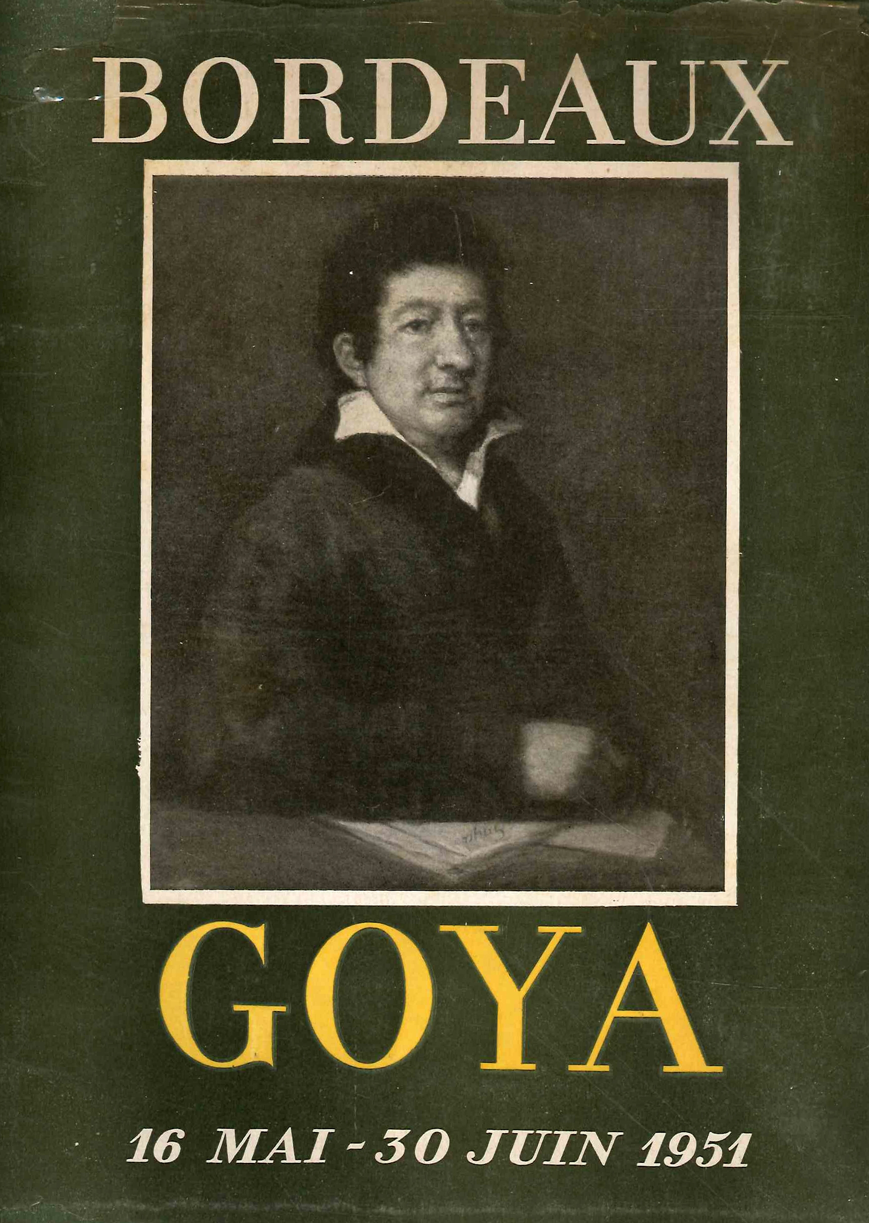 Catalogue d'Exposition Bordeaux 16 Mai-30 Juin 1951 . Goya, 1951