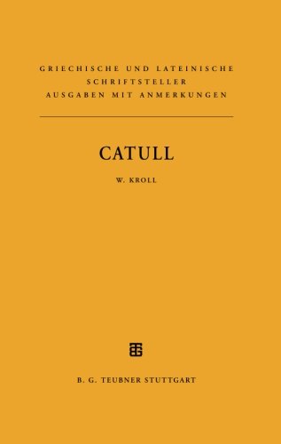 Catull: Lateinischer Text Mit Deutschsprachigen Anmerkungen