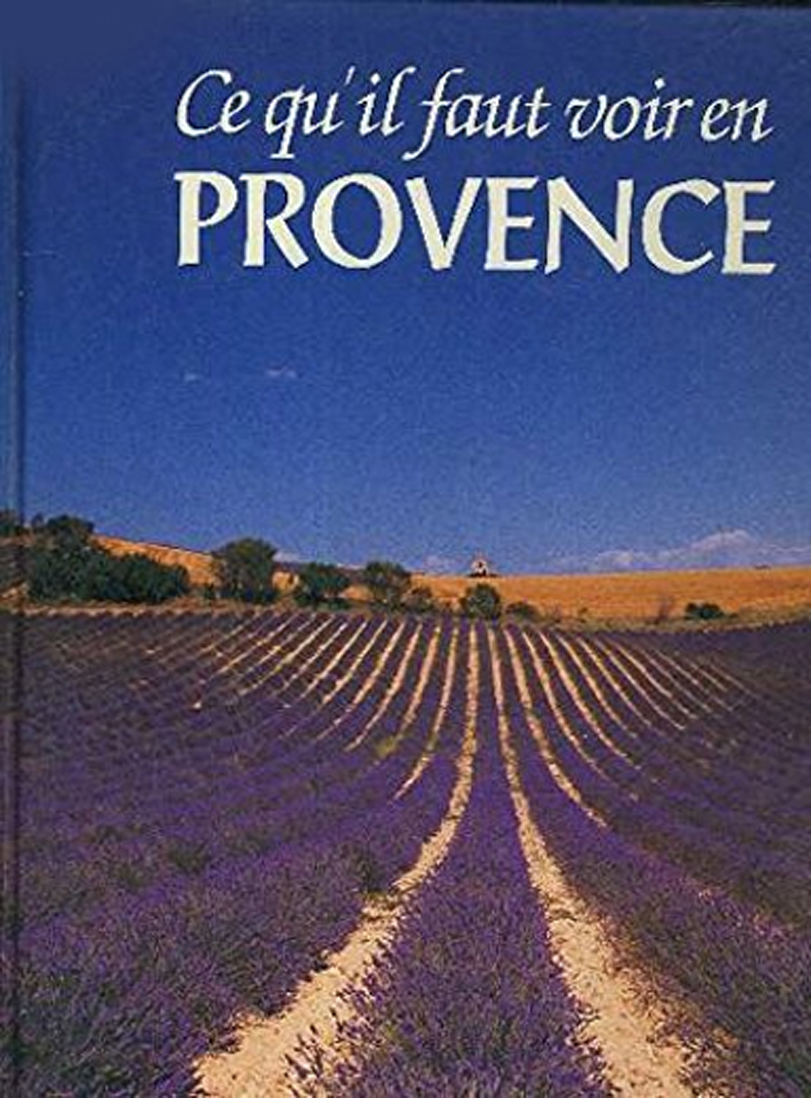 Ce qu'il faut voir en provence