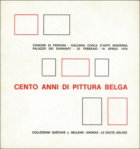 Cento anni di pittura belga (1869-1969)