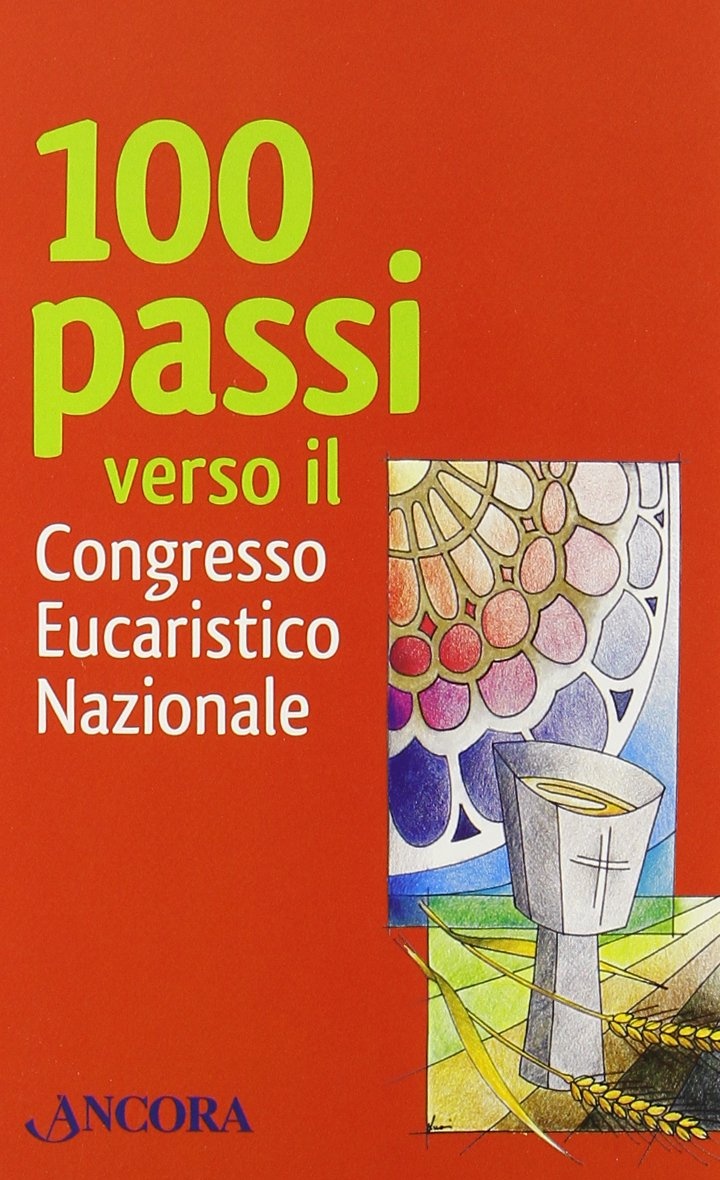 Cento passi verso il Congresso Eucaristico Nazionale
