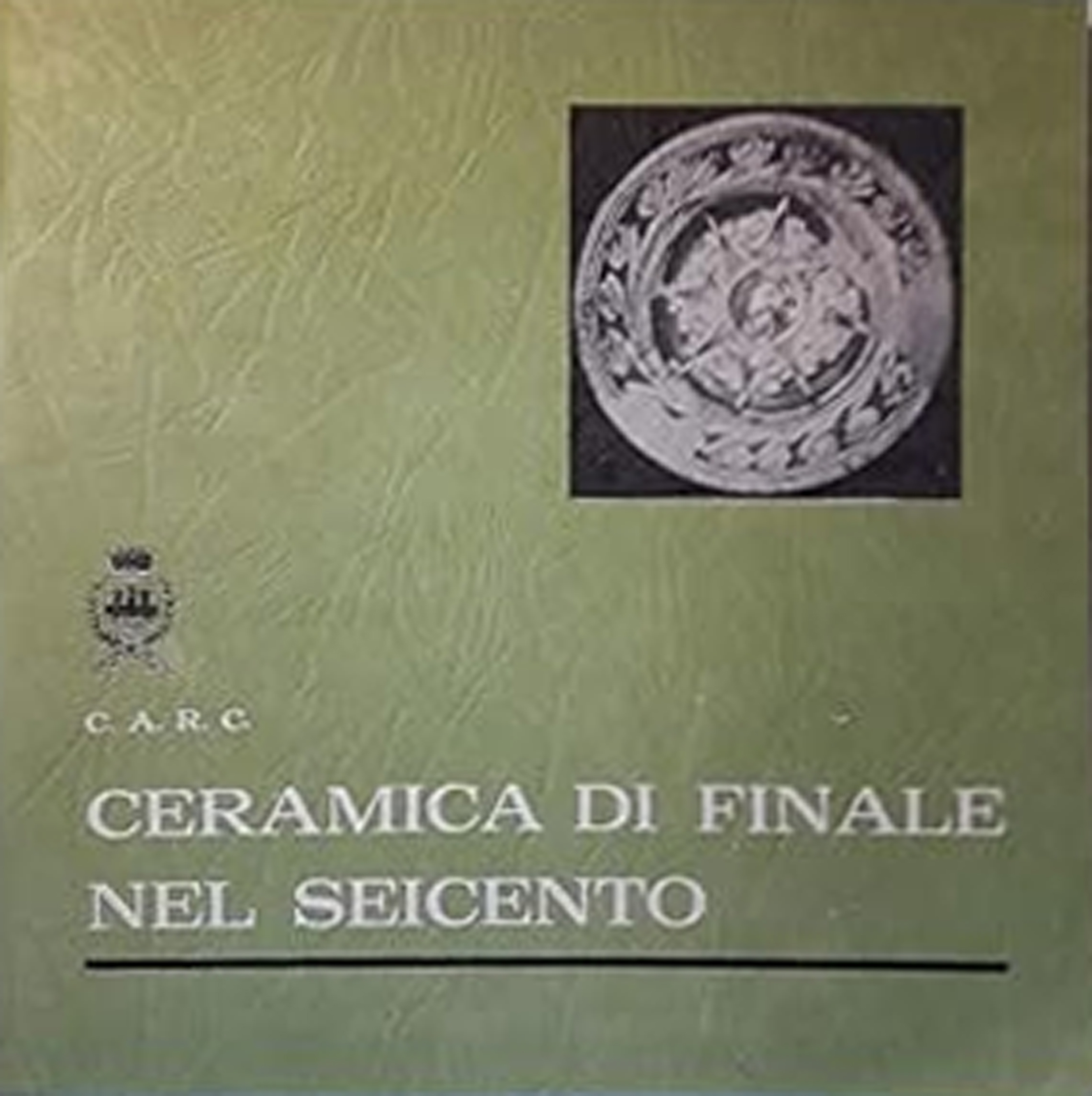 Ceramica di Finale nel Seicento