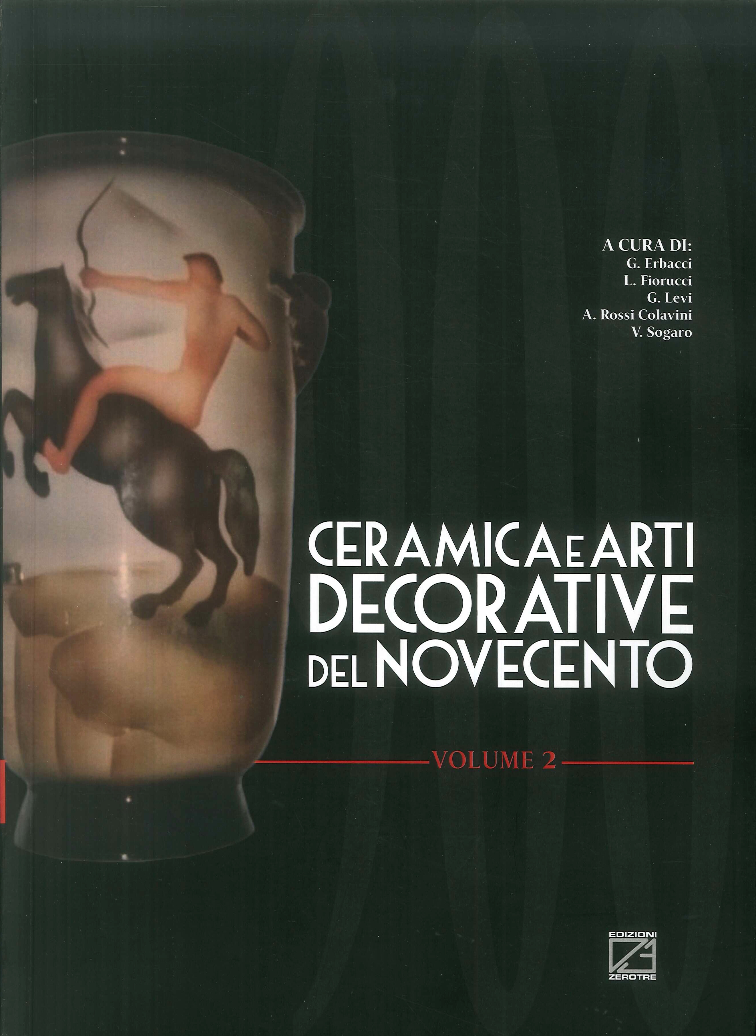 Ceramica e arti decorative del Novecento. Vol. 2