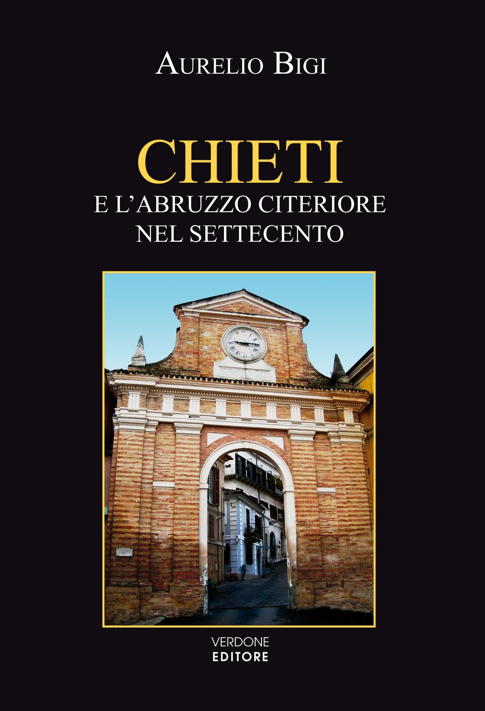 Chieti e l'Abruzzo citeriore nel Settecento, Castelli, Verdone Editore, 2022