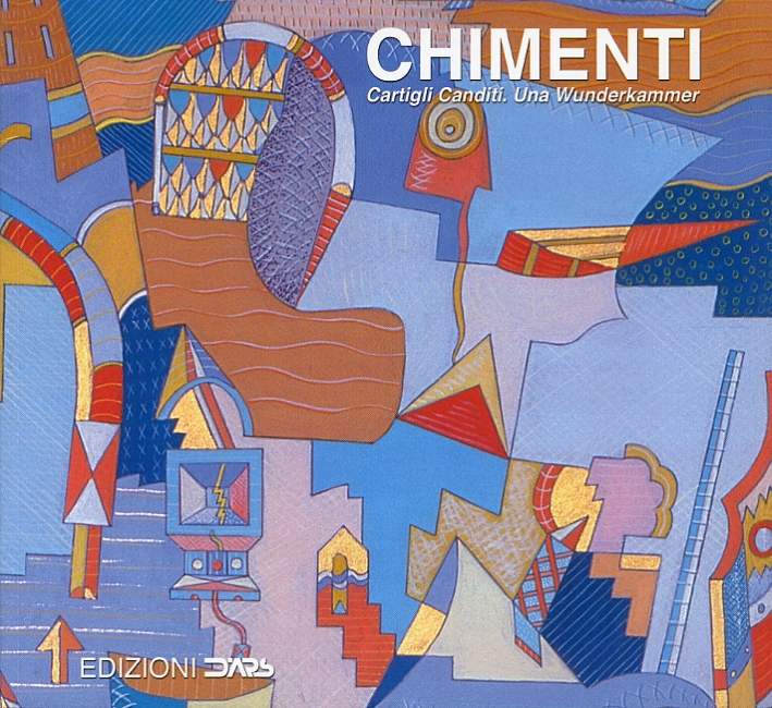 Chimenti. Cartigli Canditi. Una Wunderkammer