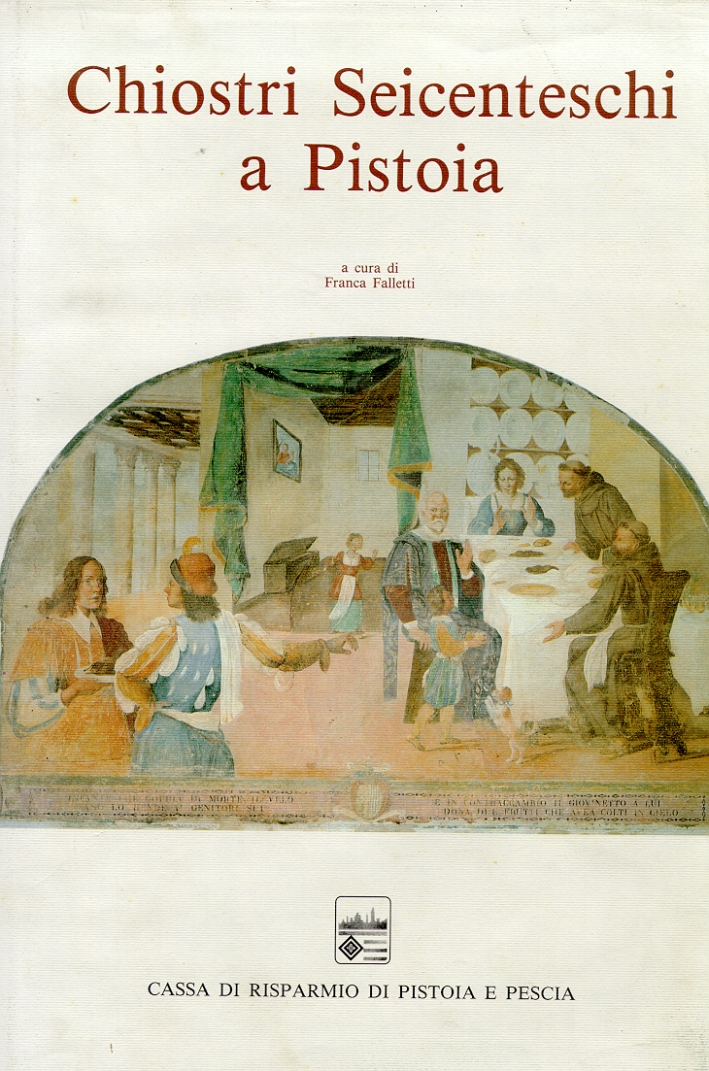 Chiostri seicenteschi a Pistoia. Le storie di San Francesco a …