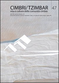 Cimbri-Tzimbar. Vita e culture delle comunità cimbre. Vol. 47