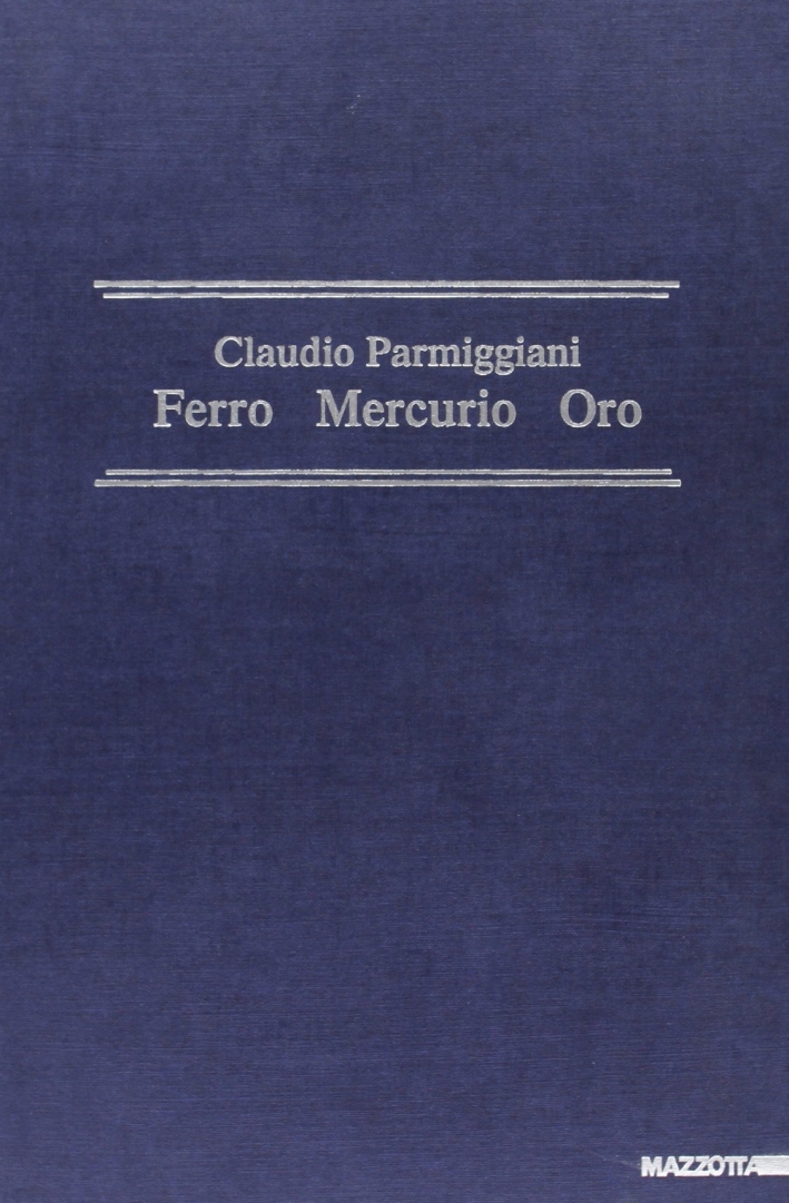 Claudio Parmiggiani. Ferro, mercurio, oro