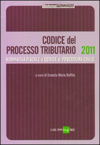 Codice del processo tributario. Normativa fiscale e codice di procedura …