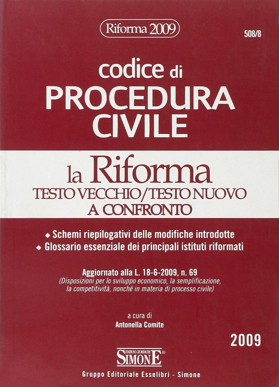 Codice di procedura civile. La riforma. Testo vecchio / testo …