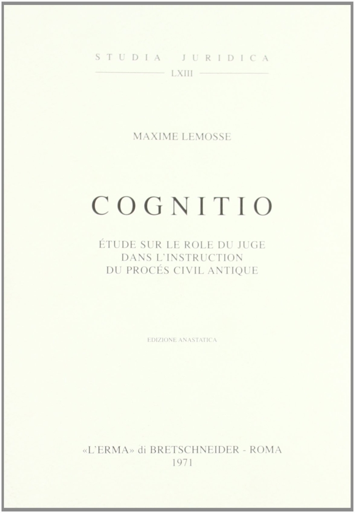 Cognitio. Étude sur le rôle du juge dans l'instruction du …