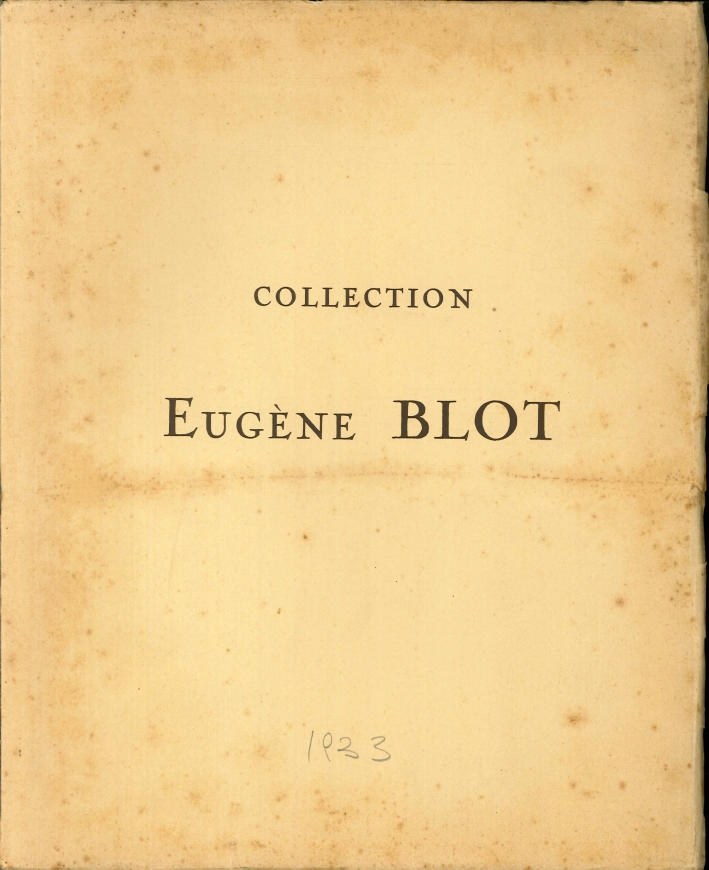 Collection Eugene Blot. Catalogue des Tableaux Modernes. Aquarelles, Pastels, Dessins
