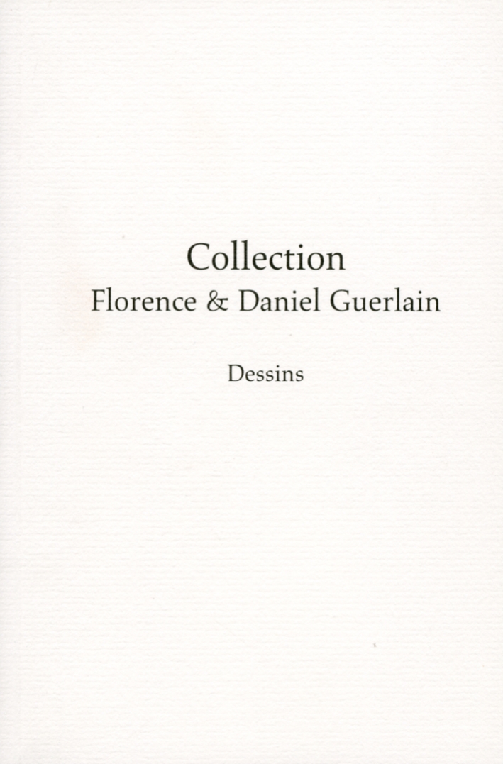 Collection Florence & Daniel Guerlain. Dessins. [French text]