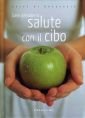 Come difendere la salute con il cibo