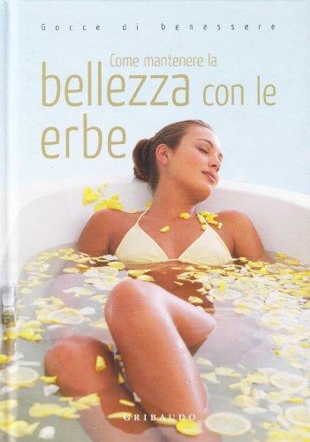 Come mantenere la bellezza con le erbe