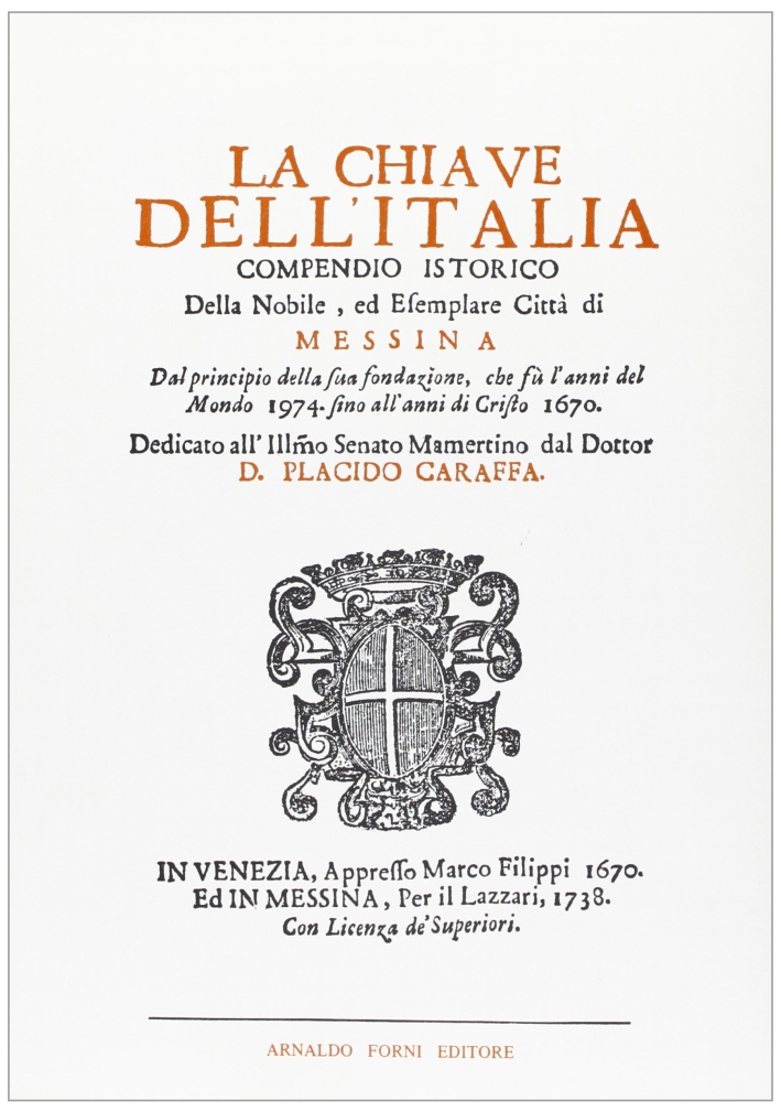 Compendio Istorico della Città di Messina, Sala Bolognese, Arnaldo Forni …