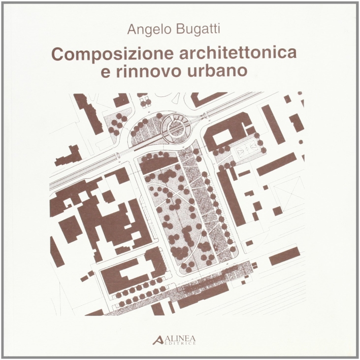 Composizione architettonica e rinnovo urbano