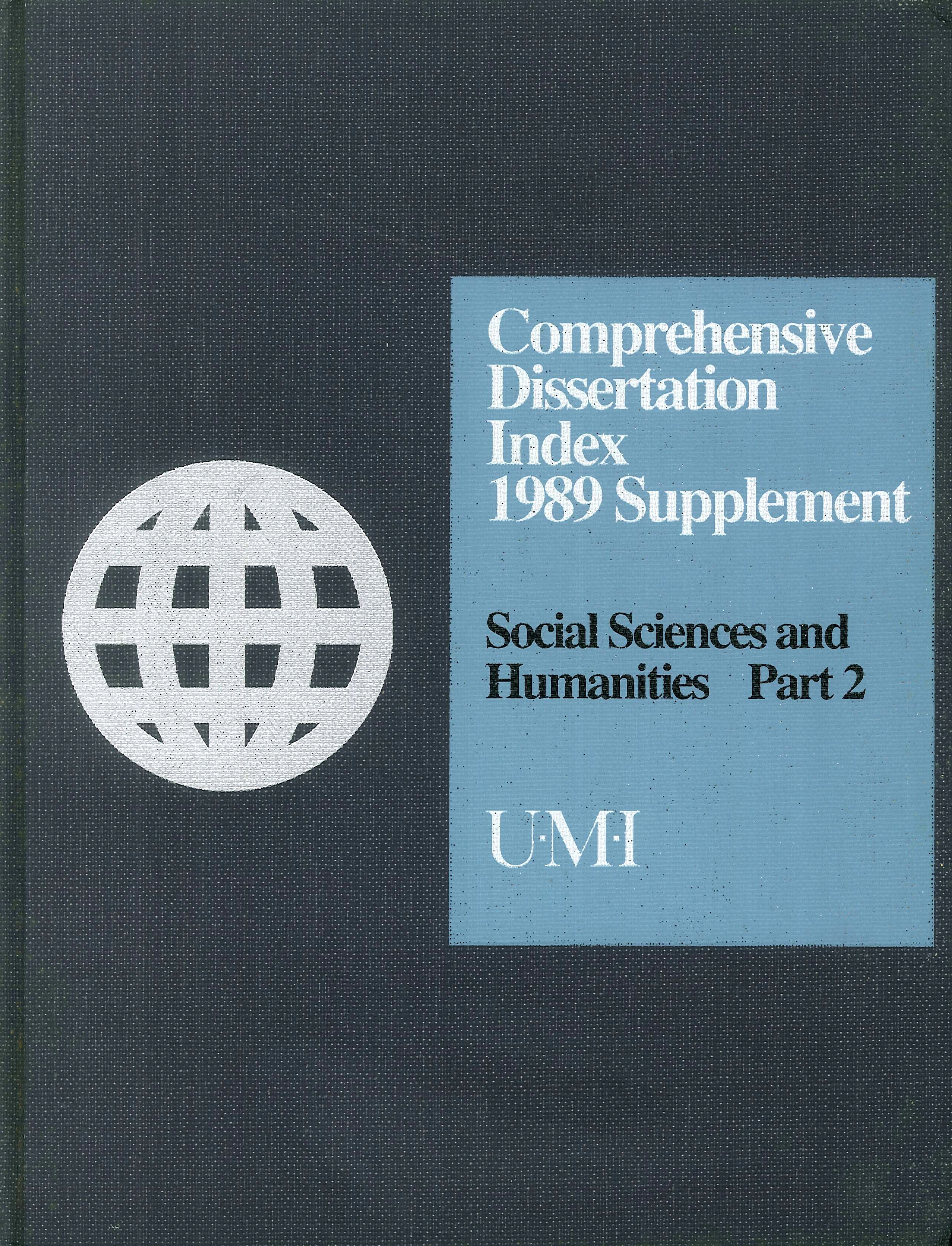 Comprehensive Dissertation Index 1989 Supplement. Volume 4. Part 2. Social …