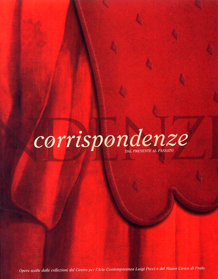 Corrispondenze dal presente al passato. Opere scelte dalle collezioni del …