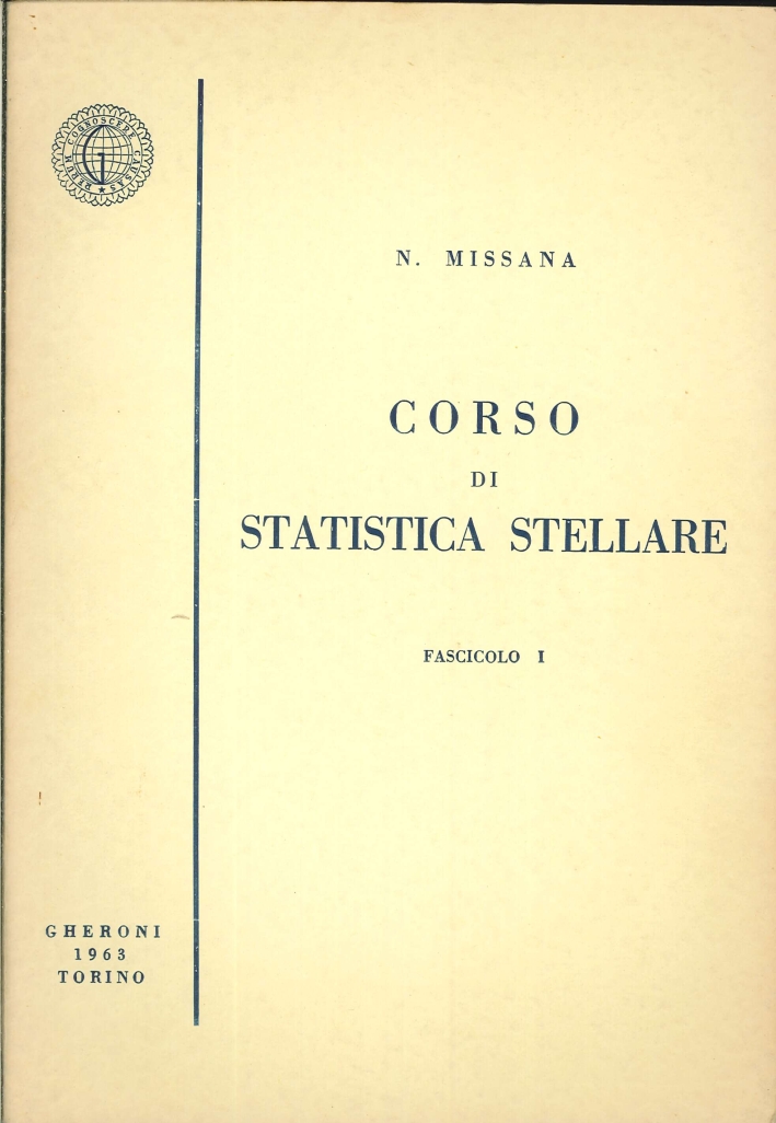 Corso di Statistica Stellare. Fascicolo I