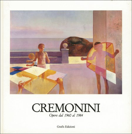 Cremonini. Opere dal 1960 al 1984