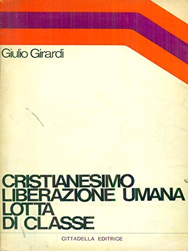 Cristianesimo liberazione umana lotta di classe