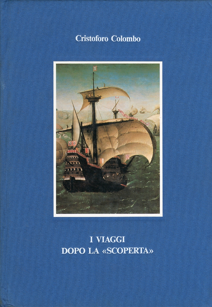 Cristoforo Colombo. I viaggi dopo la "scoperta". Quarto continente