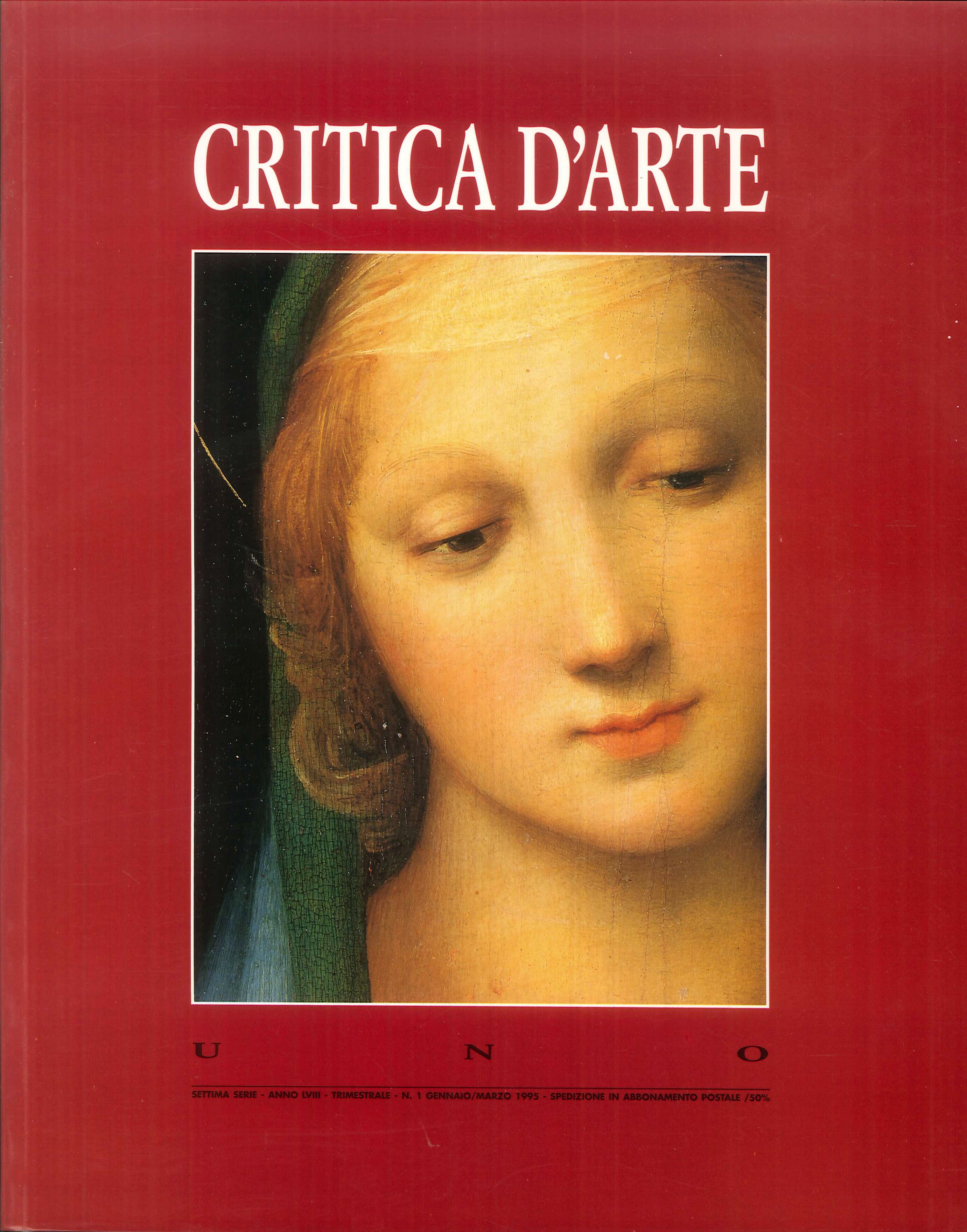 Critica d'Arte. Rivista trimestrale dell'Università Internazionale dell'Arte di Firenze. Uno. …