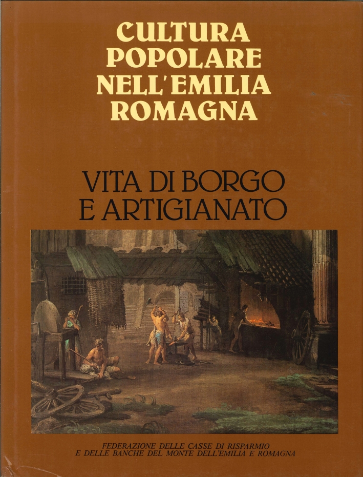 Cultura Popolare nell'Emilia Romagna. Vita di Borgo e Artigianato