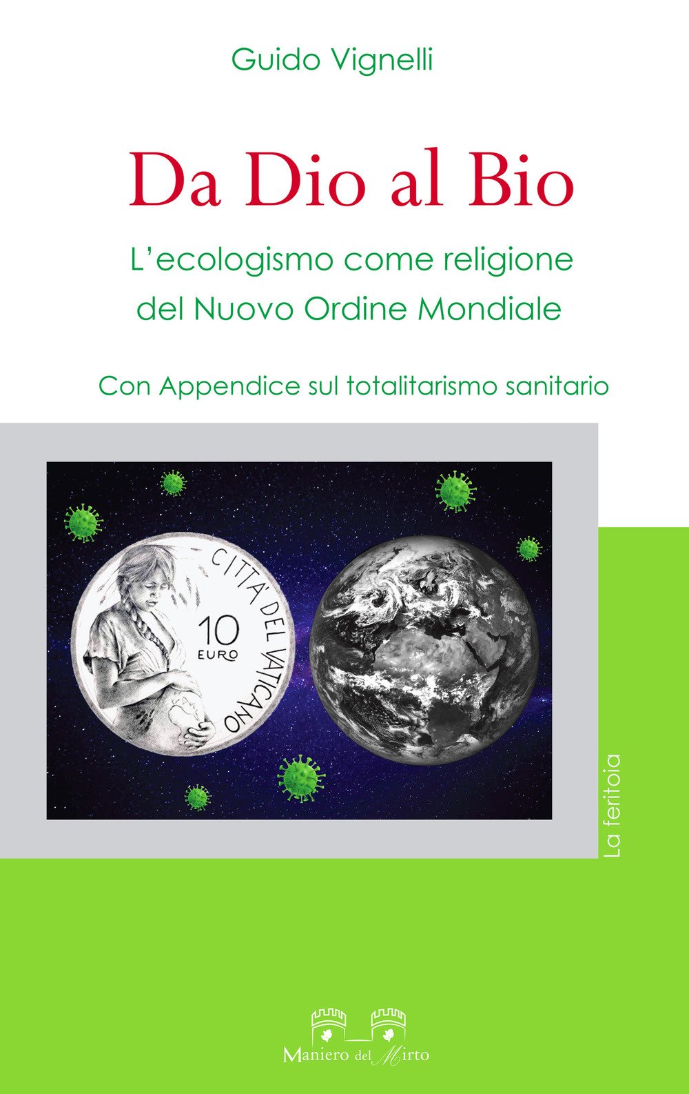 Da dio al bio. L'ecologismo come religione del Nuovo Ordine …