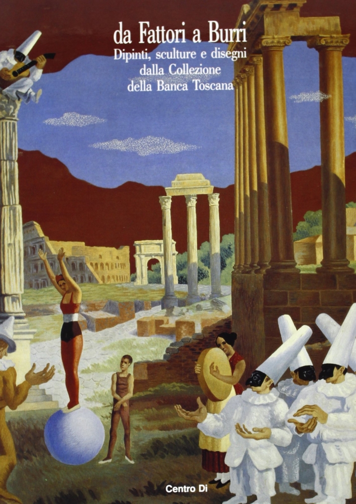 Da Fattori a Burri. Dipinti, sculture e disegni dalla collezione …
