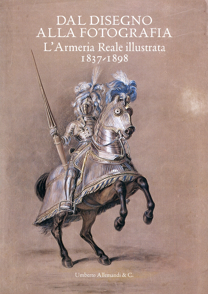 Dal disegno alla fotografia. L'Armeria Reale illustrata. 1837-1898
