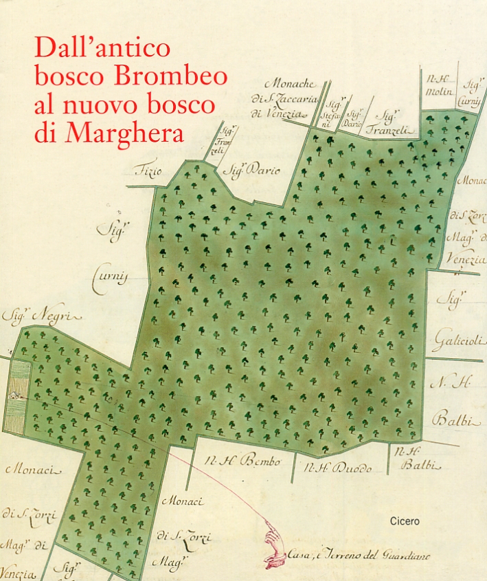 Dall'antico bosco Brombeo al nuovo bosco di Marghera