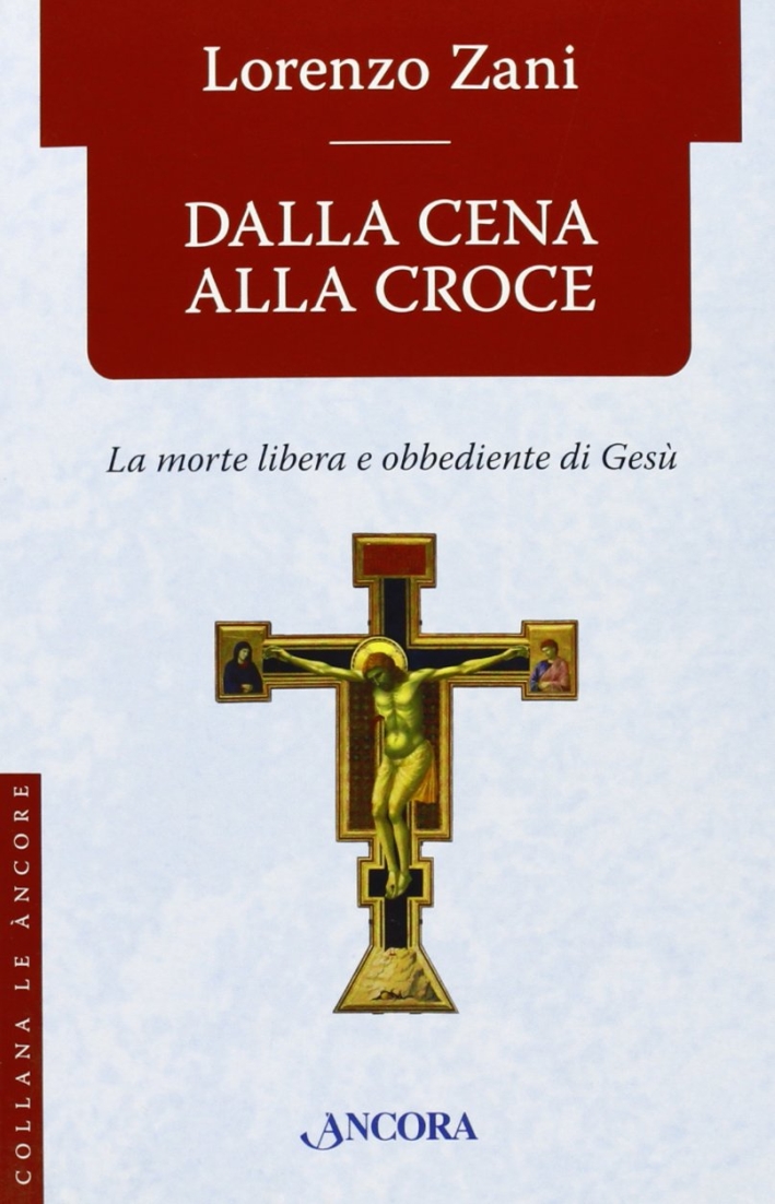 Dalla cena alla croce