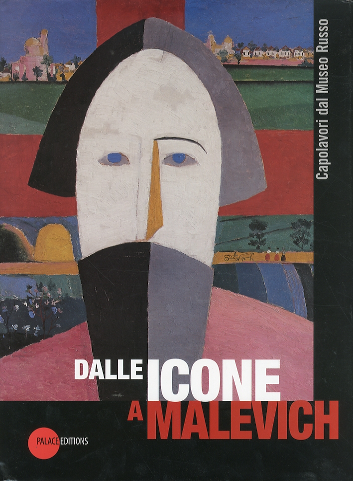 Dalle Icone a Malevich. Capolavori dal Museo Russo di San …