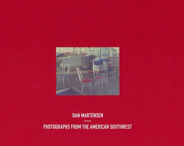 Dan Martensen. Photographs from the American Southwest