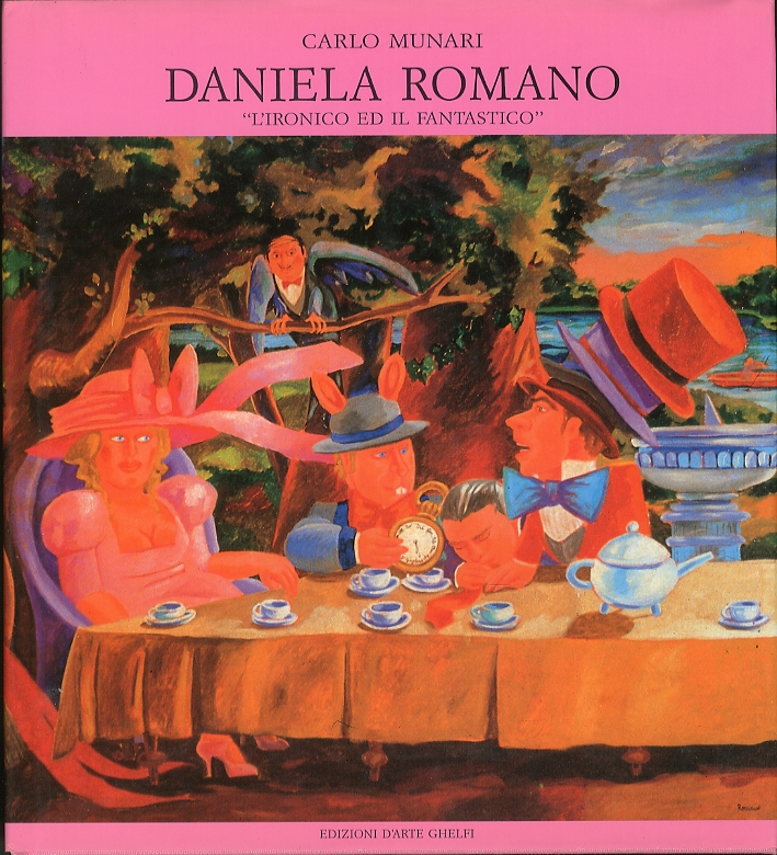 Daniela Romano. L'ironico ed il fantastico. Dipinti tra il 1983 …